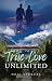 True Love Unlimited by Neil Vickers