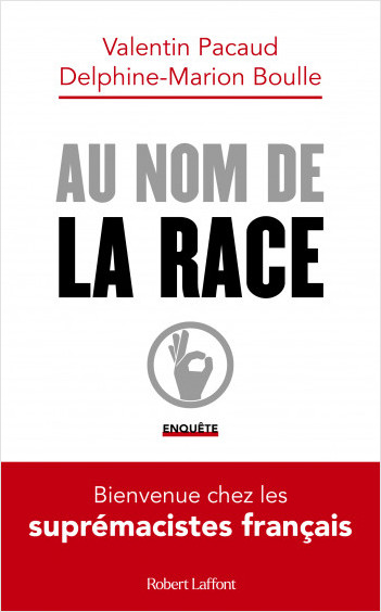 AU NOM DE LA RACE Bienvenue chez les suprémacistes français (Unknown Binding)