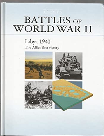 Libya 1940: The Allies First Victory