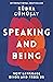 Speaking and Being: How Language Binds and Frees Us