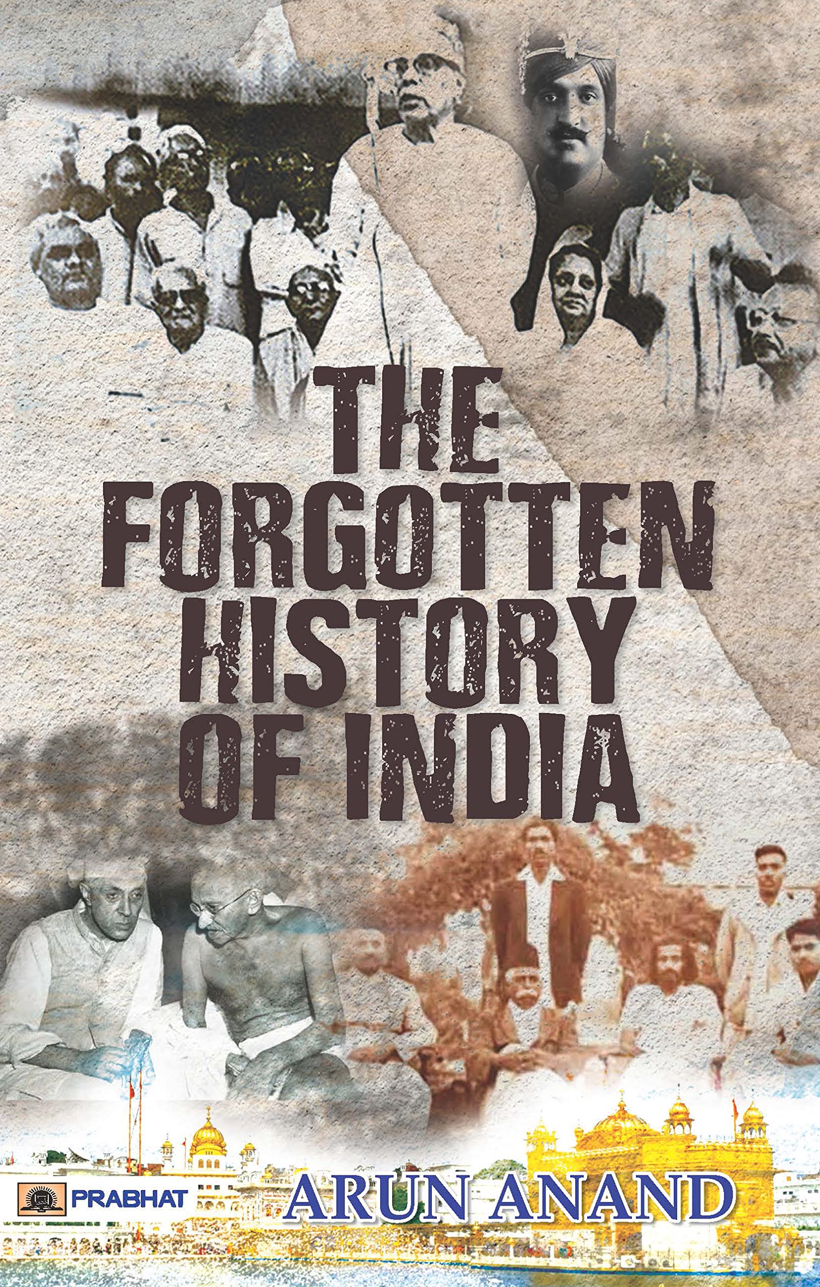 The Forgotten History Of India (Kindle Edition)