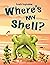 Where's My Shell?