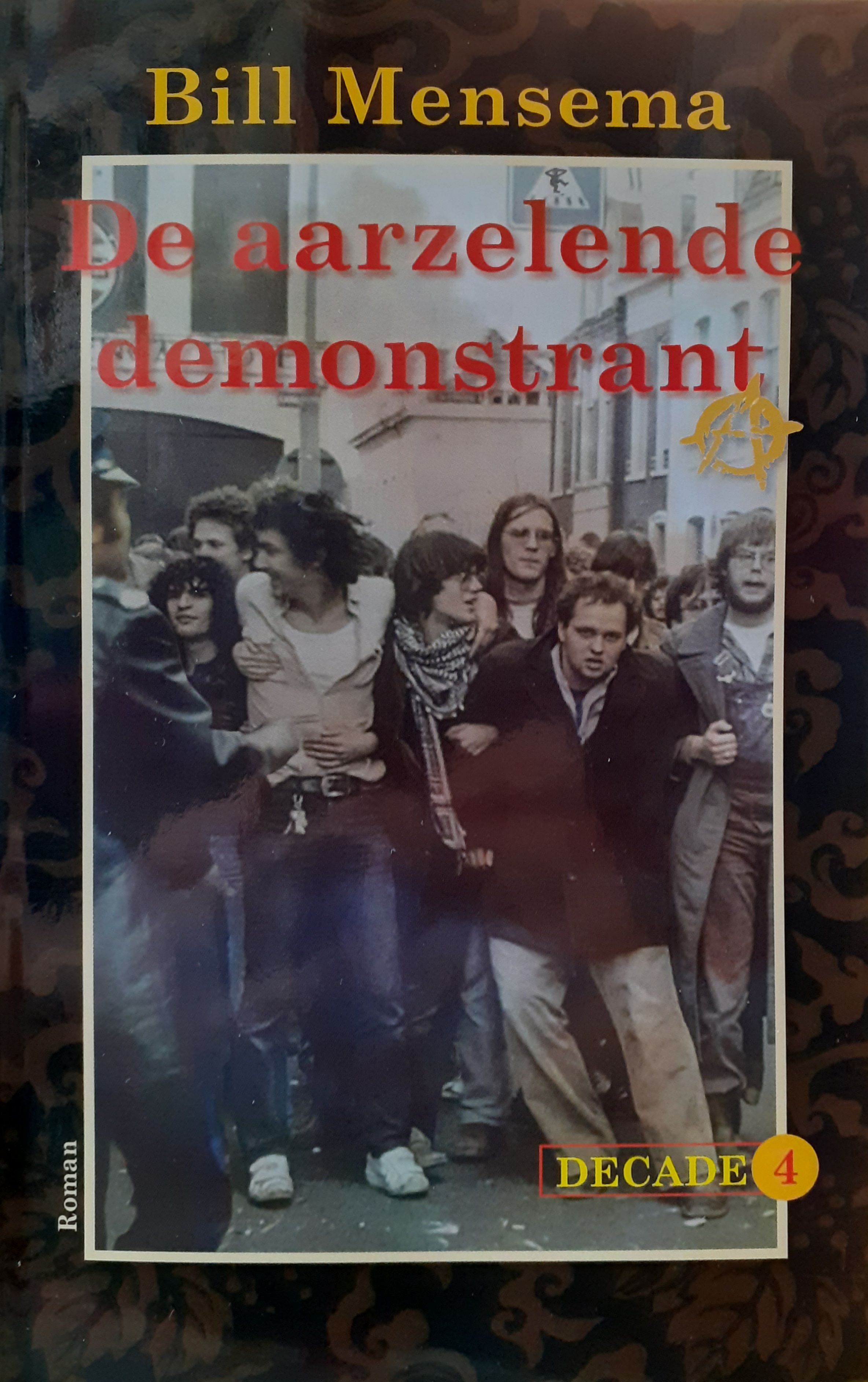 De aarzelende demonstrant (Decade, #4)