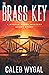 The Brass Key by Caleb Wygal