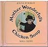 Jewish Penicillin: Mother Wonderful's Profusely Illustrated Guide to the Proper Preparation of Chicken Soup Jewish Penicillin: Mother Wonderful's Profusely Illustrated Guide to the Proper Preparation of Chicken Soup