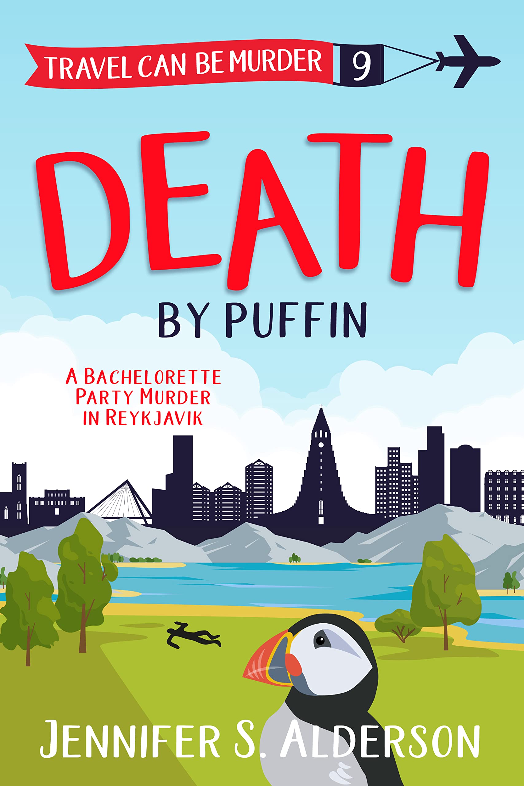Death by Puffin: A Bachelorette Party Murder in Reykjavik (Travel Can Be Murder, #9)