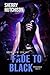 Fade To Black, Scream For Me Series, (Book 3)