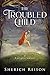 The Troubled Child