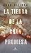 La tierra de la gran promesa