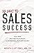30 Days to Sales Success: Build More Profitable Relationships, Close More Sales, Drive More Business