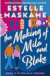 The Making of Mila and Blake by Estelle Maskame