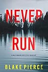 Never Run by Blake Pierce
