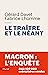 Le traître et le néant: Macron : l'enquête