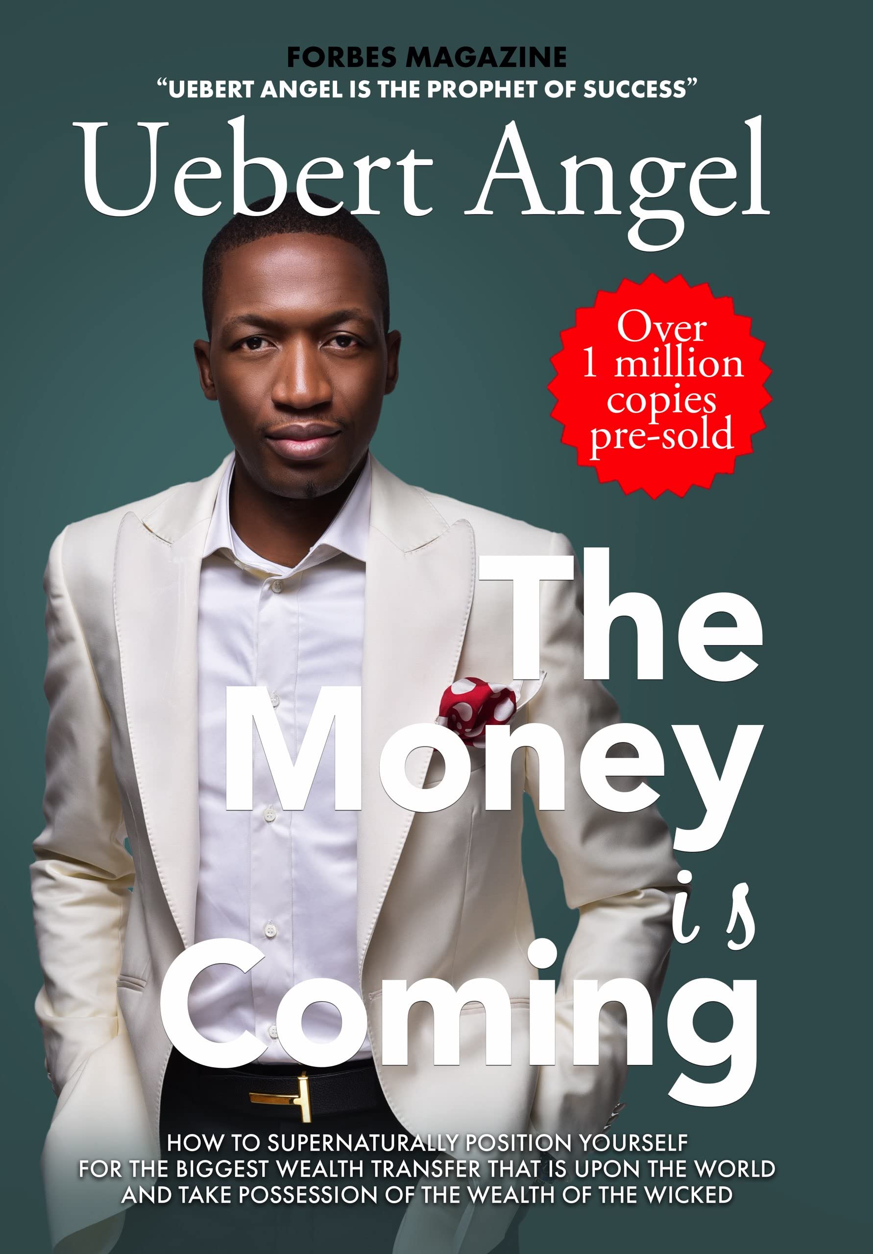 The Money Is Coming: How to Supernaturally Position Yourself for the Biggest Wealth Transfer That Is upon the World and Take Possession of the Wealth of the Wicked (Kindle Edition)