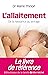 L'Allaitement: De la naissa...