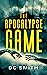 The Apocalypse Game by D.C. Smith The Apocalypse Game by D.C. Smith