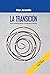 La Transición: De la concie...