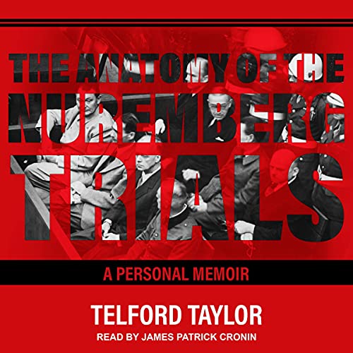 The Anatomy of the Nuremberg Trials: A Personal Memoir