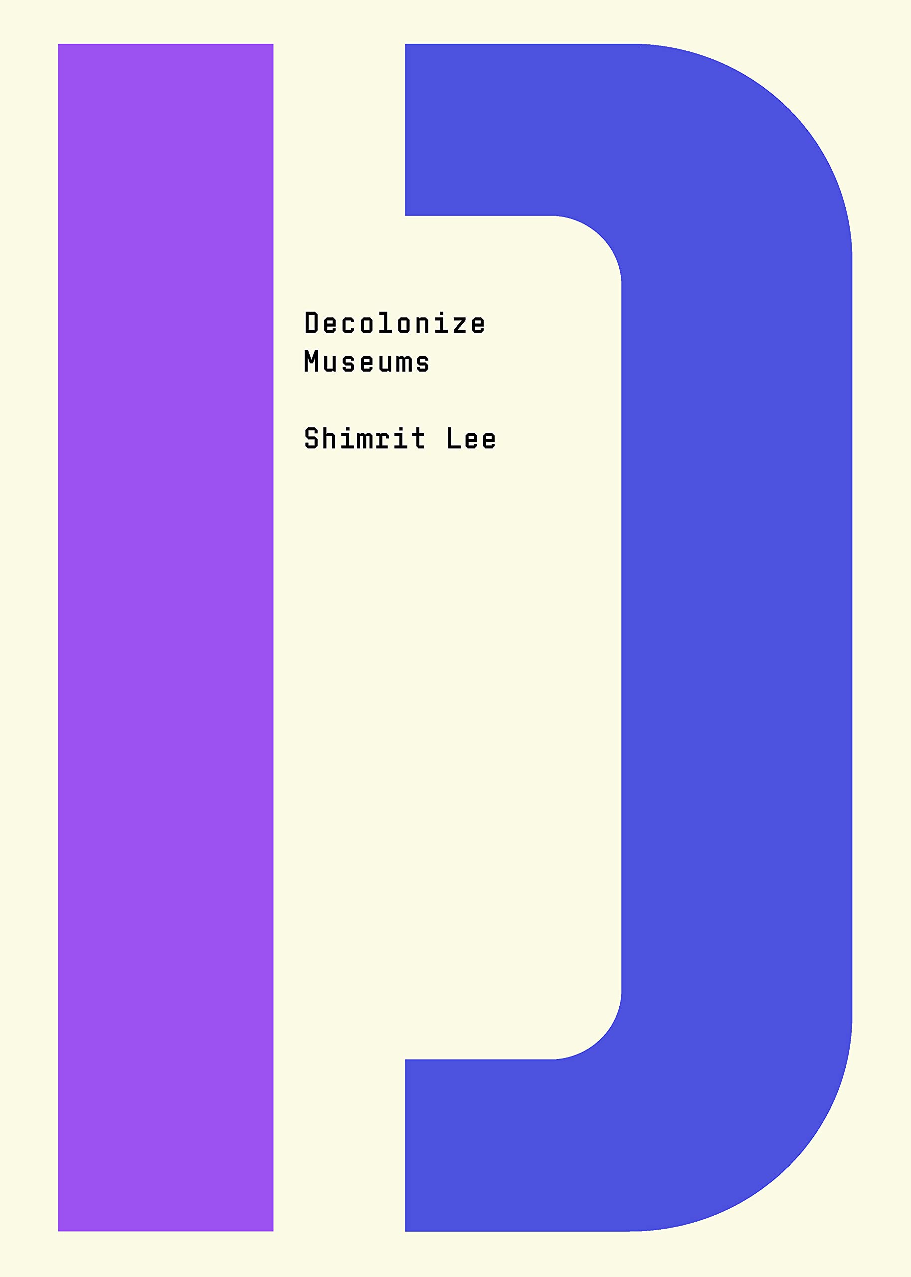 Decolonize Museums (Decolonize That!)