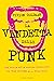 La vendetta delle Punk: Una storia della musica femminista da Poly Styrene alle Pussy Riot