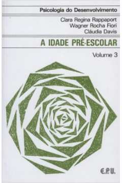 Psicologia do Desenvolvimento: a idade pré-escolar.