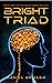 Bright Triad (The Brightnes...