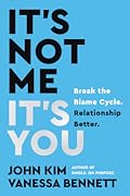 It's Not Me, It's You