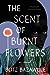 The Scent of Burnt Flowers