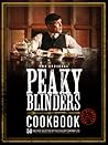 The Official Peaky Blinders Cookbook by Rob Morris