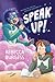 Speak Up! by Rebecca    Burgess