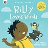 Billy Loves Birds...