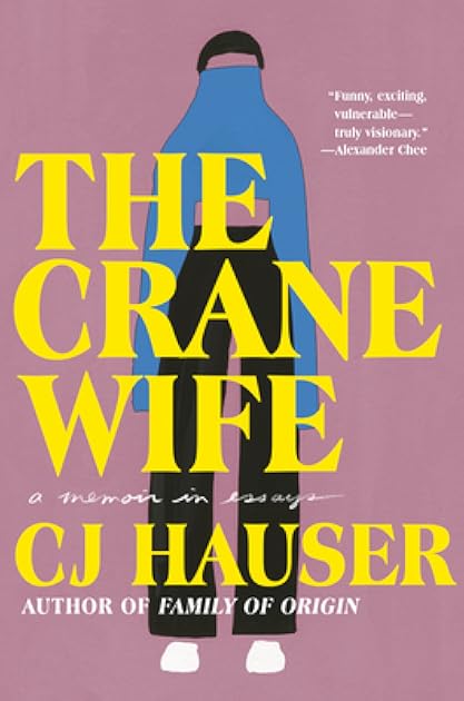 The Crane Wife: A Memoir in Essays
