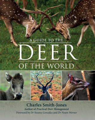 Guide to the Deer of the World (Hardcover)