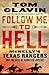 Follow Me to Hell: McNelly's Texas Rangers and the Rise of Frontier Justice