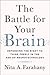 The Battle for Your Brain: ...