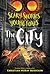 The City (Scary Stories for Young Foxes #2)