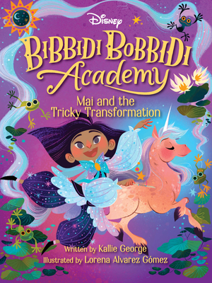Disney Bibbidi Bobbidi Academy #2: Mai and the Tricky Transformation (Hardcover)