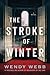 The Stroke of Winter by Wendy     Webb