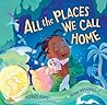 All the Places We Call Home by Patrice Gopo