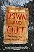 Down and Out: Surviving the...