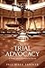 The Fine Art of Trial Advoc...