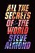 All the Secrets of the World