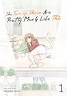 The Two of Them Are Pretty Much Like This, Vol. 1 (The Two of Them Are Pretty Much Like This, #1)