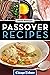 Good Eating's Passover Recipes