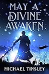 May A Divine Awaken