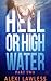 Hell or High Water (Complicated Creatures #2)