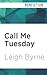 Call Me Tuesday: Based on a...