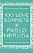 100 Love Sonnets by Pablo Neruda