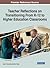 Teacher Reflections on Transitioning From K-12 to Higher Education Classrooms (Advances in Higher Education and Professional Development)