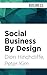 Social Business By Design: Transformative Social Media Strategies for the Connected Company
